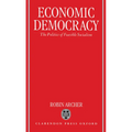 Economic Democracy: The Politics of Feasible Socialism