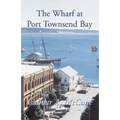 The Wharf at Port Townsend Bay