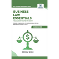 Business Law Essentials You Always Wanted To Know: A Practical Guide to Contract Law, Intellectual Property, Employment, Taxation, and Data Protection