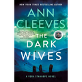 The Dark Wives: A Vera Stanhope Novel