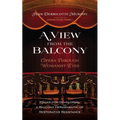 A View from the Balcony--Opera Through Womanist Eyes: PRAXIS for Developing a Balcony Hermeneutic of Restorative Resistance