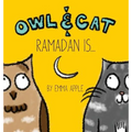 Owl & Cat: Ramadan Is...