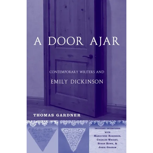 A Door Ajar: Contemporary Writers and Emily Dickinson