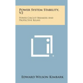Power System Stability, V2: Power Circuit Breakers and Protective Relays