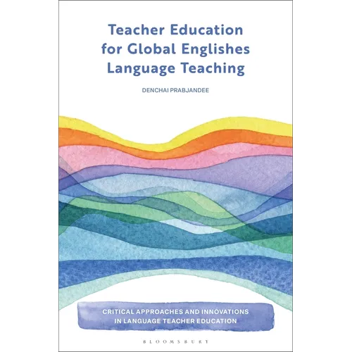 Teacher Education for Global Englishes Language Teaching