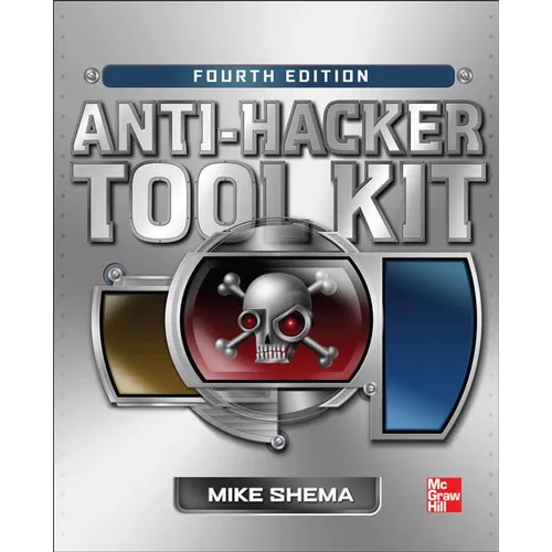 Anti-Hacker Tool Kit, Fourth Edition