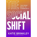 The Social Shift: The Road Back to Community