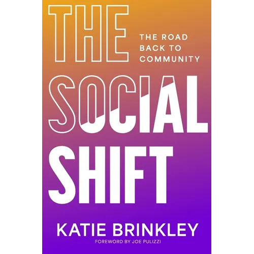The Social Shift: The Road Back to Community
