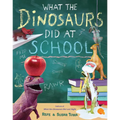 What the Dinosaurs Did at School