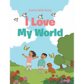 I Love My World