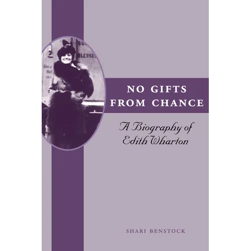 No Gifts from Chance: A Biography of Edith Wharton