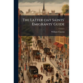 The Latter-day Saints' Emigrants' Guide