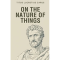 On the Nature of Things