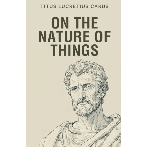On the Nature of Things