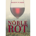 Noble Rot: A Case of Sour Grapes