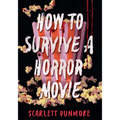 How to Survive a Horror Movie
