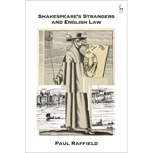 Shakespeare's Strangers and English Law