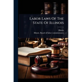 Labor Laws Of The State Of Illinois