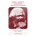 Karl Marx on Society and Social Change: With Selections by Friedrich Engels
