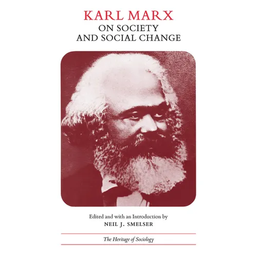Karl Marx on Society and Social Change: With Selections by Friedrich Engels