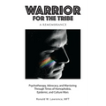 Warrior for the Tribe: A Remembrance