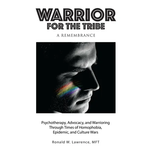 Warrior for the Tribe: A Remembrance