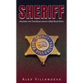 Sheriff: Holding the Thin Blue Line in a Deep Blue State