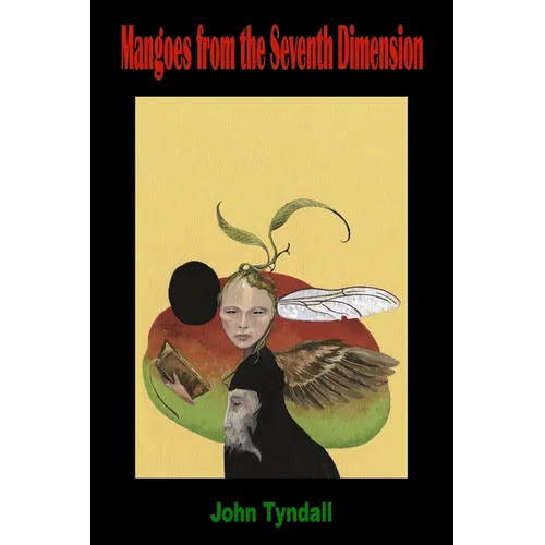 Mangoes from the Seventh Dimension