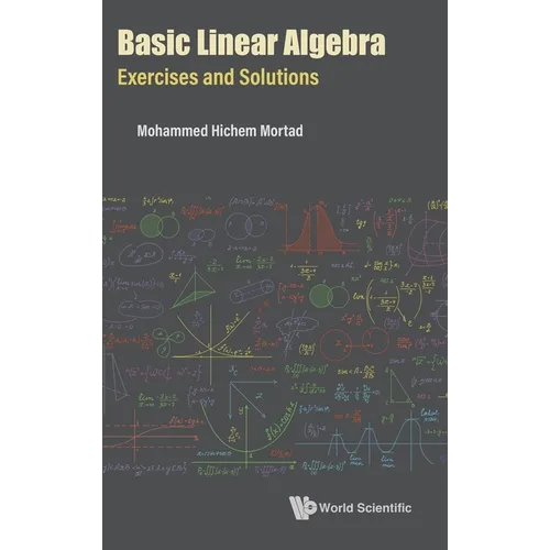 Basic Linear Algebra: Exercises and Solutions