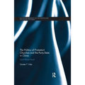 The Politics of Protestant Churches and the Party-State in China: God Above Party?