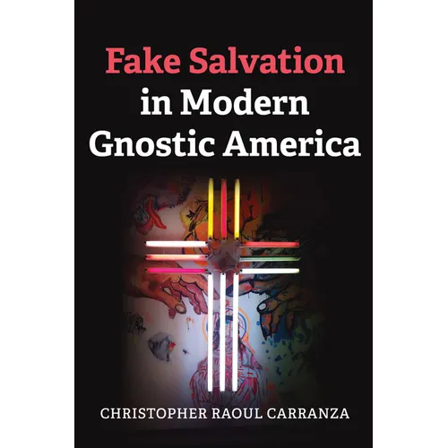 Fake Salvation in Modern Gnostic America