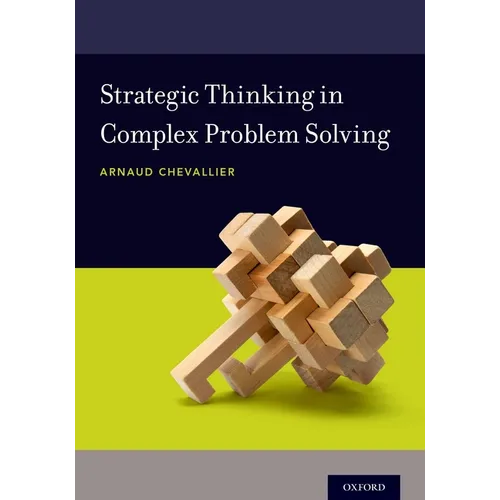 Strategic Thinking in Complex Problem Solving