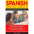 Spanish Among Amigos: Conversational Spanish Beyond the Classroom