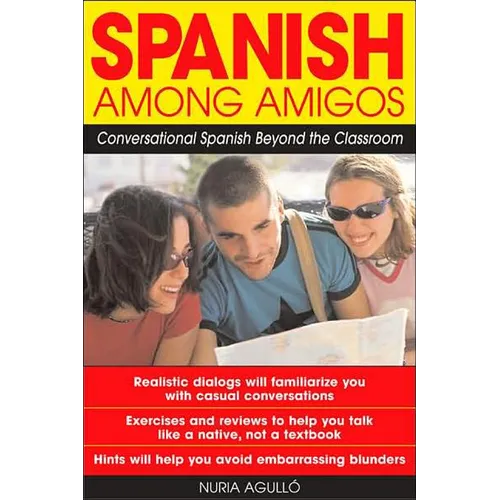 Spanish Among Amigos: Conversational Spanish Beyond the Classroom