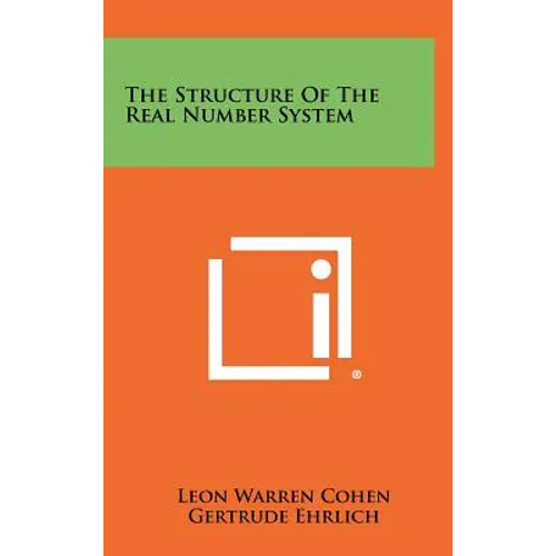 The Structure Of The Real Number System
