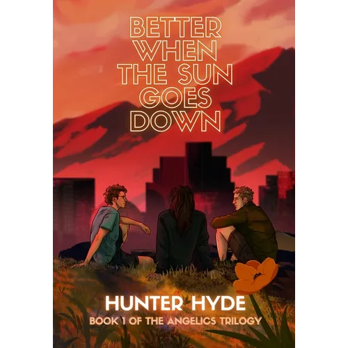 Better When the Sun Goes Down