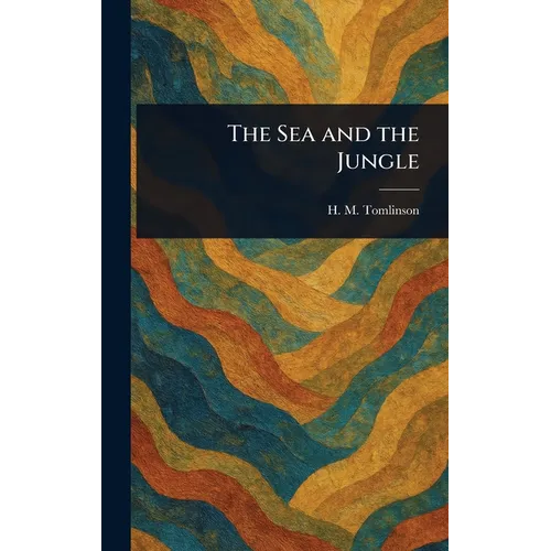 The Sea and the Jungle