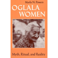Oglala Women: Myth, Ritual, and Reality