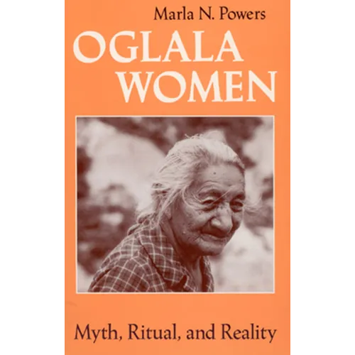 Oglala Women: Myth, Ritual, and Reality