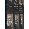 The Characters of Love: a Study in the Literature of Personality