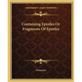 Containing Epistles Or Fragments Of Epistles