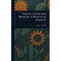 Fences, Gates and Bridges: A Practical Manual