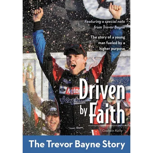 The Driven by Faith: The Trevor Bayne Story