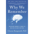 Why We Remember: Unlocking Memory's Power to Hold on to What Matters
