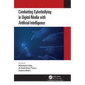 Combatting Cyberbullying in Digital Media with Artificial Intelligence