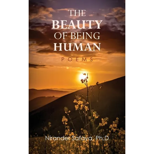The Beauty of Being Human: Poems