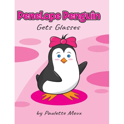 Penelope Penguin Gets Glasses