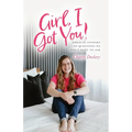 Girl, I Got You!: Biblical answers to questions we don't want to ask