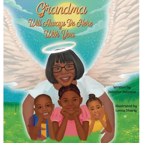 Grandma Will Always Be Here With You