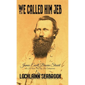 We Called Him Jeb: James Ewell Brown Stuart as He Was Seen by His Contemporaries